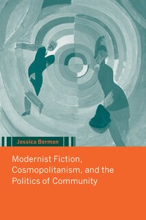 Front cover_Modernist Fiction, Cosmopolitanism And The Politics Of Community