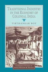 Traditional Industry In The Economy Of Colonial India