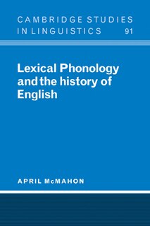 Lexical Phonology and the History of English