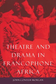 Couverture_Theatre and Drama in Francophone Africa