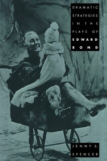 Couverture_Dramatic Strategies in the Plays of Edward Bond