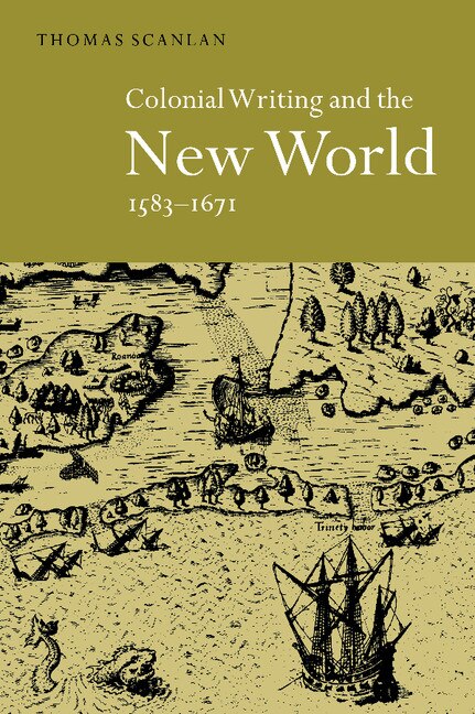 Couverture_Colonial Writing and the New World, 1583–1671