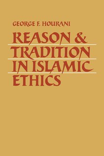 Front cover_Reason And Tradition In Islamic Ethics
