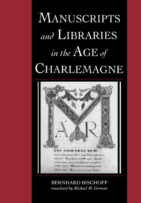 Couverture_Manuscripts and Libraries in the Age of Charlemagne