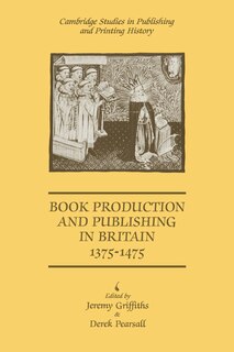 Front cover_Book Production and Publishing in Britain 1375–1475