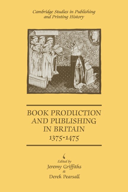 Front cover_Book Production and Publishing in Britain 1375–1475