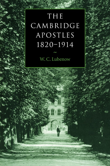 Front cover_The Cambridge Apostles, 1820–1914
