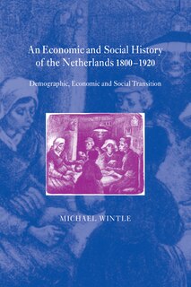 Front cover_An Economic and Social History of the Netherlands, 1800–1920