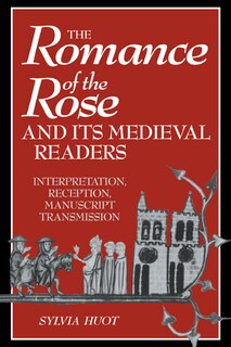 Couverture_The Romance of the Rose and its Medieval Readers