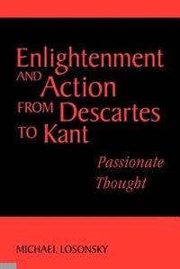 Front cover_Enlightenment and Action from Descartes to Kant