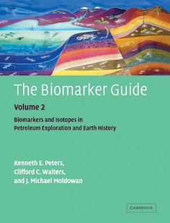 Couverture_The Biomarker Guide: Volume 2, Biomarkers and Isotopes in Petroleum Systems and Earth History