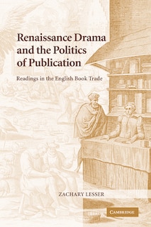 Couverture_Renaissance Drama and the Politics of Publication