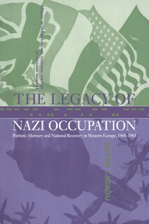 Front cover_The Legacy of Nazi Occupation
