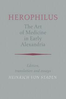 Front cover_Herophilus: The Art of Medicine in Early Alexandria