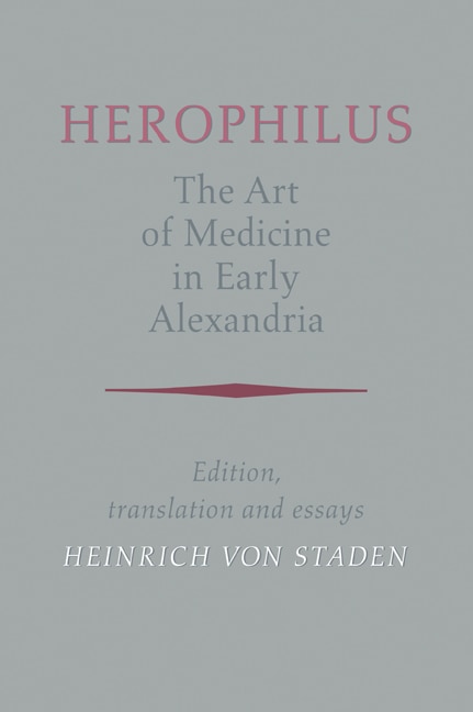Front cover_Herophilus: The Art of Medicine in Early Alexandria