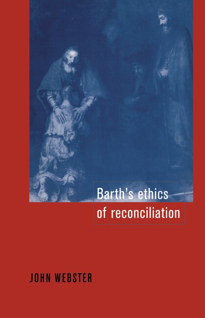 Front cover_Barth's Ethics Of Reconciliation