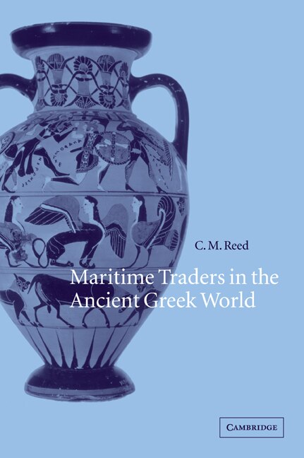 Front cover_Maritime Traders in the Ancient Greek World