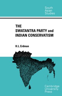 Front cover_The Swatantra Party and Indian Conservatism