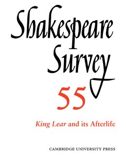 Couverture_Shakespeare Survey: Volume 55, King Lear and its Afterlife