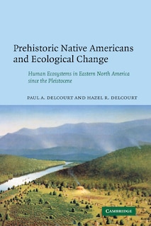 Front cover_Prehistoric Native Americans and Ecological Change