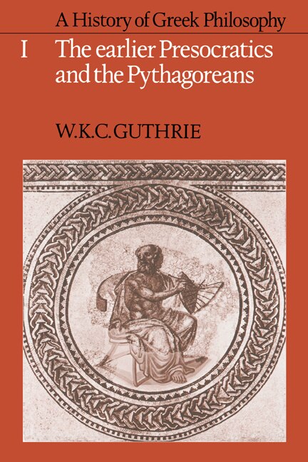 Front cover_A History of Greek Philosophy: Volume 1, The Earlier Presocratics and the Pythagoreans