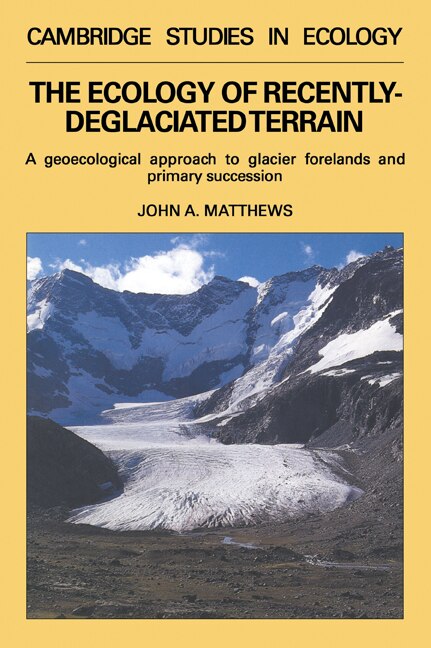 Front cover_The Ecology of Recently-deglaciated Terrain