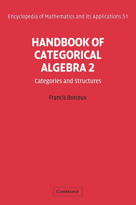 Couverture_Handbook of Categorical Algebra: Volume 2, Categories and Structures