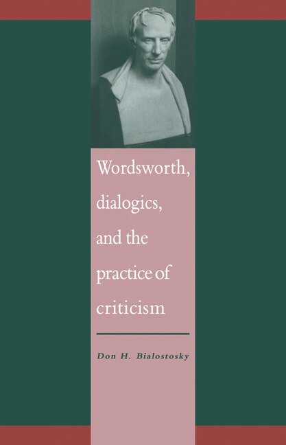 Front cover_Wordsworth, Dialogics and the Practice of Criticism