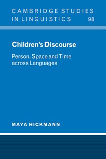 Children's Discourse: Person, Space and Time across Languages