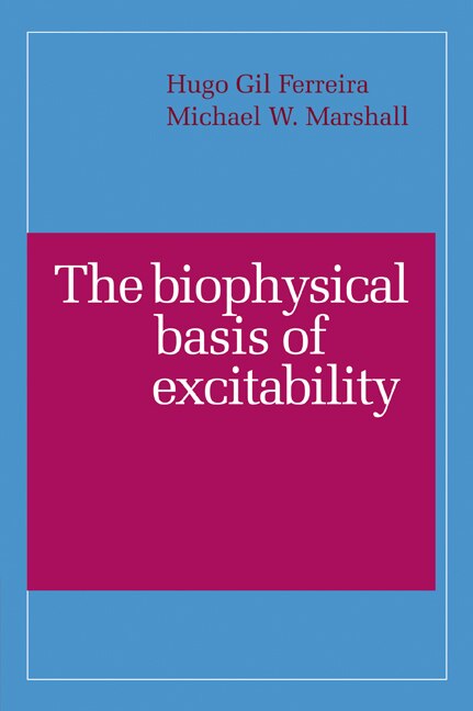 Front cover_The Biophysical Basis of Excitability