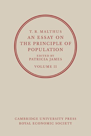 T. R. Malthus, An Essay on the Principle of Population: Volume 2