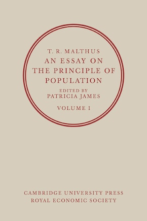 An Essay on the Principle of Population: Volume 1