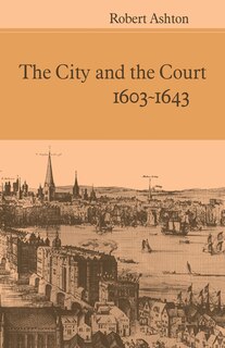 Front cover_The City and the Court 1603-1643