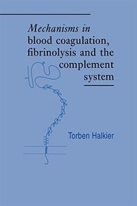 Couverture_Mechanisms in Blood Coagulation, Fibrinolysis and the Complement System