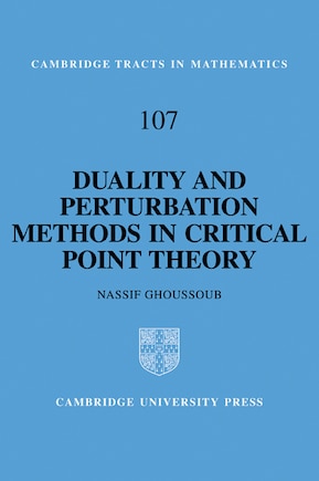 Duality and Perturbation Methods in Critical Point Theory