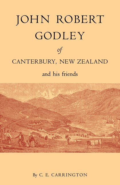 Front cover_John Robert Godley of Canterbury