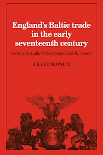 Front cover_England's Baltic Trade In The Early Seventeenth Century