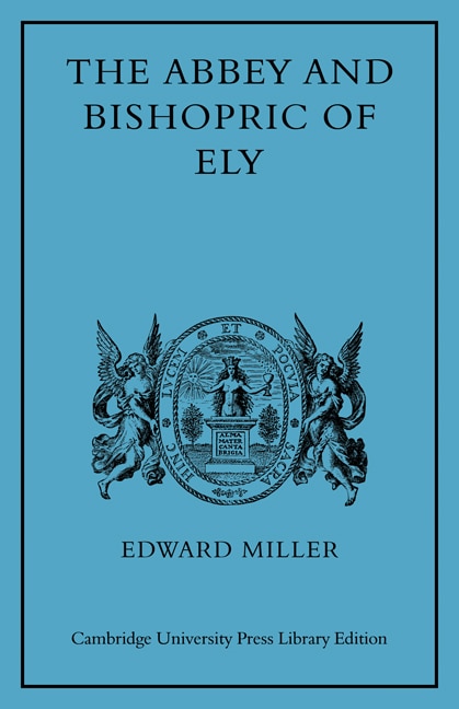 Front cover_The Abbey and Bishopric of Ely