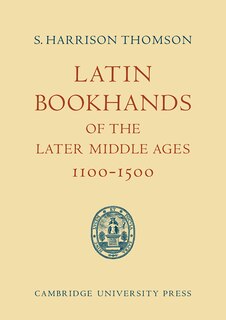 Front cover_Latin Bookhands of the Later Middle Ages 1100–1500