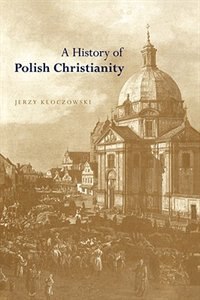 Front cover_A History of Polish Christianity