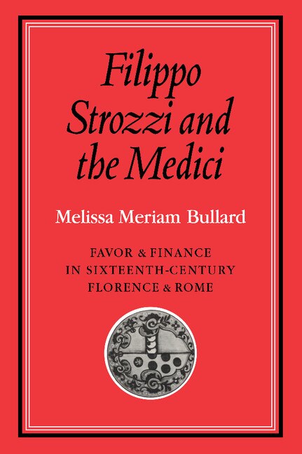 Front cover_Filippo Strozzi and the Medici