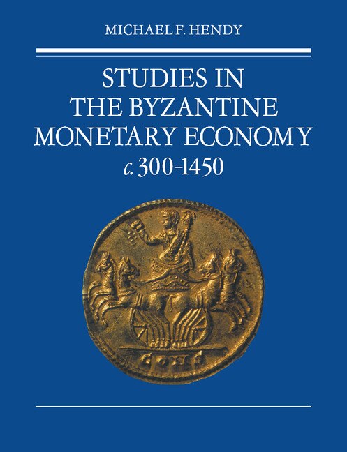 Couverture_Studies in the Byzantine Monetary Economy c.300–1450
