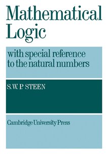Couverture_Mathematical Logic with Special Reference to the Natural Numbers