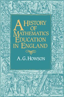 Front cover_A History of Mathematics Education in England