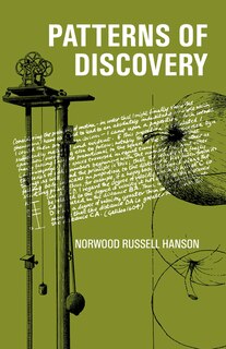 Front cover_Patterns of Discovery: An Inquiry into the Conceptual Foundations of Science