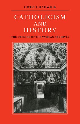 Catholicism and History: The Opening of the Vatican Archives