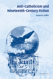 Front cover_Anti-Catholicism and Nineteenth-Century Fiction