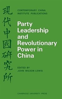 Couverture_Party Leadership and Revolutionary Power in China