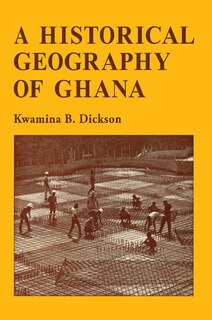 Couverture_A Historical Geography of Ghana