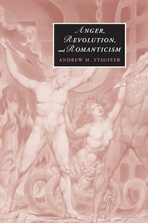 Couverture_Anger, Revolution, and Romanticism